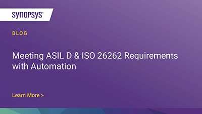 Meeting ASIL D ISO 26262 Requirements with Automation Synopsys Blog Meeting ASIL D ISO 26262 Requirements with Automation Synopsys Blog