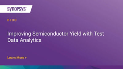 Improving Semiconductor Yield with Test Data Analytics Synopsys Blog