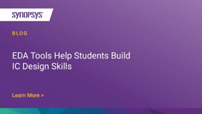 EDA Tools Help Students Build IC Design Skills | Synopsys Blog