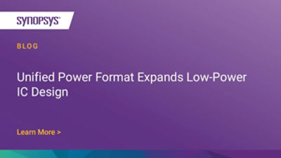 Unified Power Format Expands Low-Power IC Design | Synopsys Blog