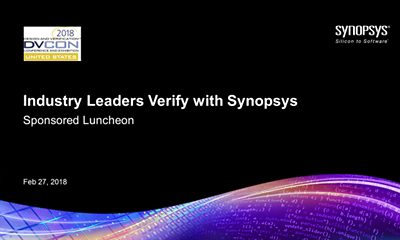 On February 27, 2018 Synopsys hosted a verification panel at DVCon. Piyush Sancheti (Synopsys) delivered an update on the next wave of verification innovation in Synopsys’ Verification Continuum Platform. Deepak Manoharan (Qualcomm) provided insights on the power of focus required to verify server SoCs.