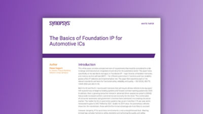 The Basics of Foundation IP for Automotive ICs – White Paper | Synopsys