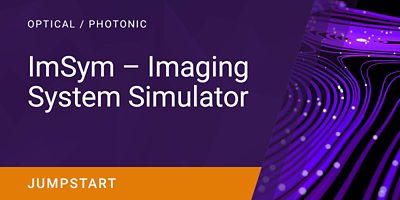 ImSym - Imaging System Simulator: Jumpstart Course