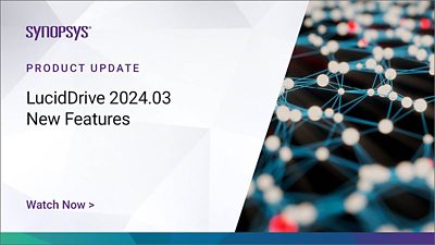 LucidDrive 2024.03 New Features Video | Synopsys