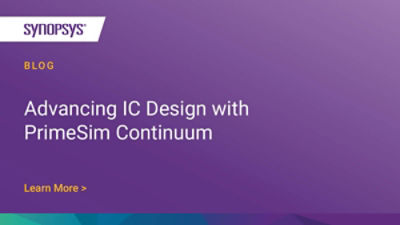 Advancing IC Design with PrimeSim Continuum | Synopsys Blog