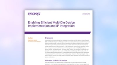 Enabling Efficient Multi-Die Design Implementation and IP Integration