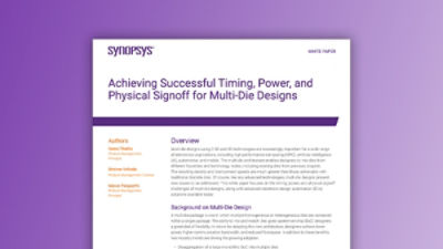 Achieving Successful Timing, Power, and Physical Signoff for Multi-Die ...