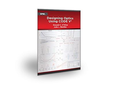 "Designing Optics Using CODE V" textbook | ϲֱ