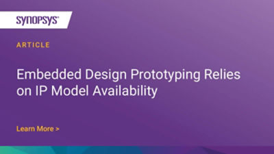 IP Model Availability Boosts Design Prototyping | Synopsys IP