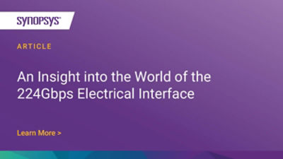 224Gbps Electrical Interface Insights | Synopsys IP