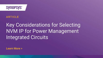 NVM IP for PMICs: Key Selection Criteria | Synopsys IP