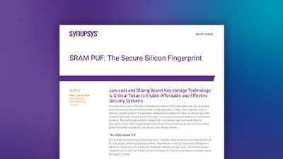 SRAM PUF: The Secure Silicon Fingerprint