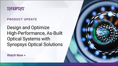 Design and Optimize High-Performance, As-Built Optical Systems with Synopsys Optical Solutions