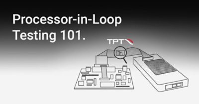 Processor-in-Loop Testing 101