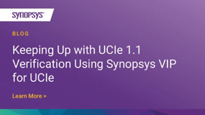 Optimize UCIe 1.1 Verification with Synopsys VIP Solutions | Synopsys Blog