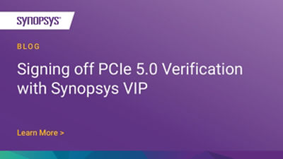 Signing off PCIe 5.0 Verification with Synopsys VIP | Synopsys Blog