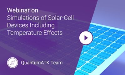 Webinar on Accurate Atomistic Simulations of Solar-Cell Devices Including Temperature Effects